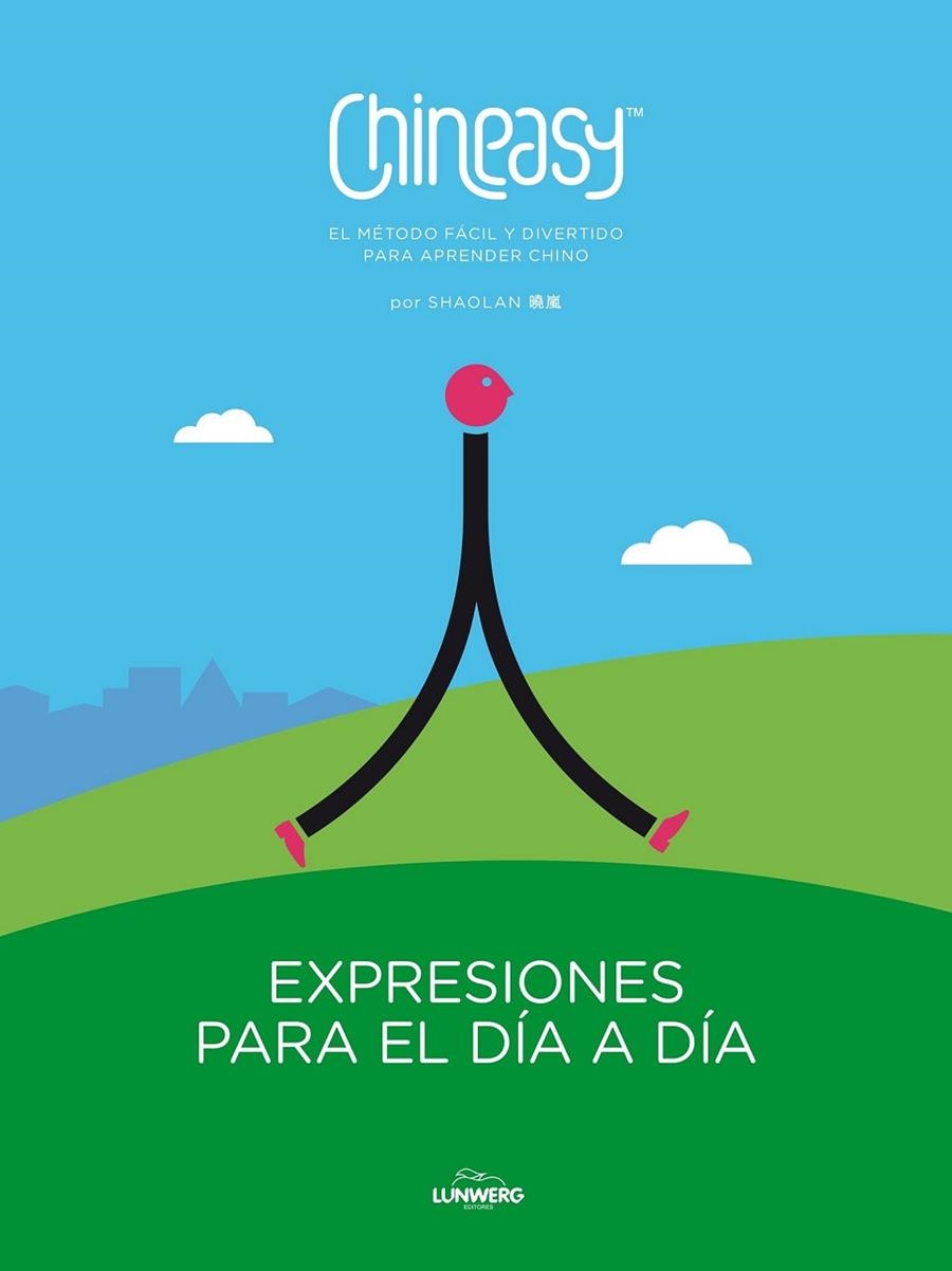 CHINEASY. EXPRESIONES PARA EL DÍA A DÍA | 9788416489442 | SHAOLAN