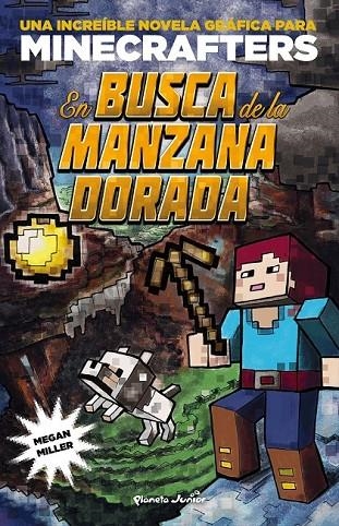 MINECRAFT. EN BUSCA DE LA MANZANA DORADA | 9788408155157 | MEGAN MILLER