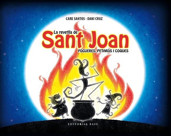 LA REVETLLA DE SANT JOAN | 9788416587209 | CARE SANTOS I DANI CRUZ