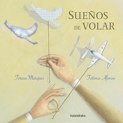 SUEÑOS DE VOLAR | 9788484649953 | MARQUES, TERESA