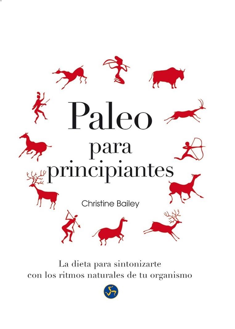 PALEO PARA PRINCIPIANTES | 9788415887119 | BAILEY, CHRISTINE