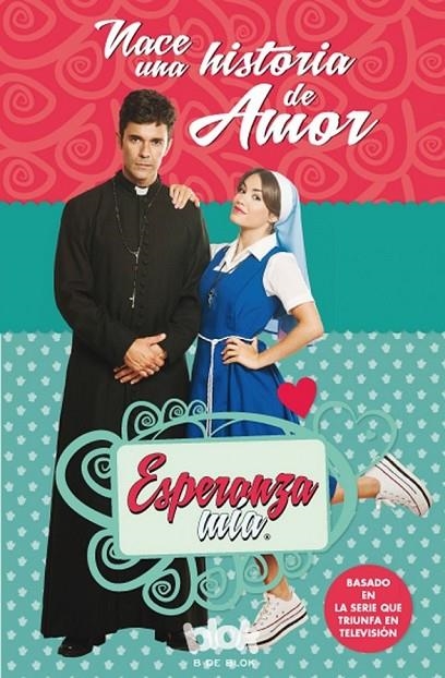 ESPERANZA MÍA. NACE UNA HISTORIA DE AMOR | 9788416712045 | VARIOS AUTORES