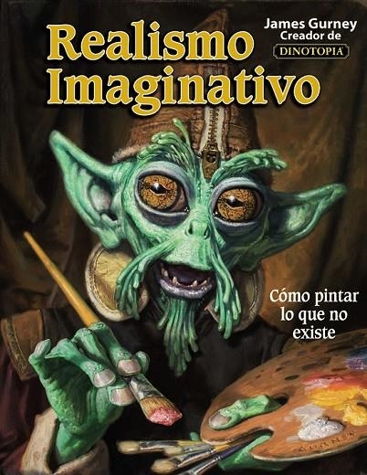 REALISMO IMAGINATIVO | 9788441538078 | GURNEY, JAMES