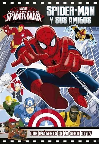 SPIDER-MAN Y SUS AMIGOS | 9788415343868 | MARVEL