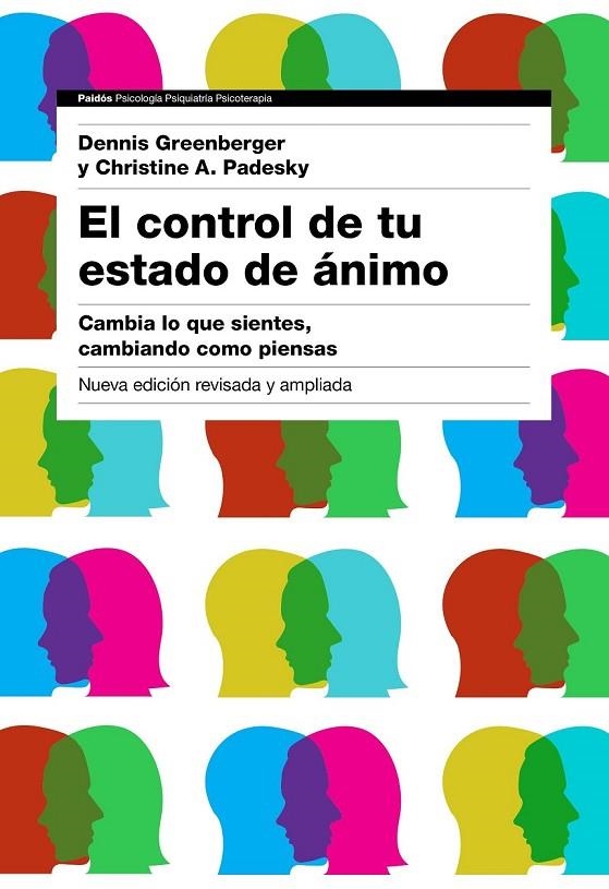 EL CONTROL DE TU ESTADO DE ÁNIMO. 2ª EDICIÓN | 9788449332326 | DENNIS GREENBERGER/CHRISTINE A. PADESKY