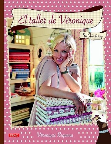 EL TALLER DE VÉRONIQUE. SO CHIC LIZZY | 9788498745290 | REQUENA, VÉRONIQUE