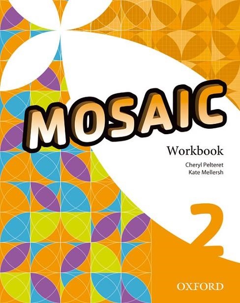 MOSAIC 2 WORKBOOK | 9780194666251 | CHERYL PELTERET, KATE MELLERSH