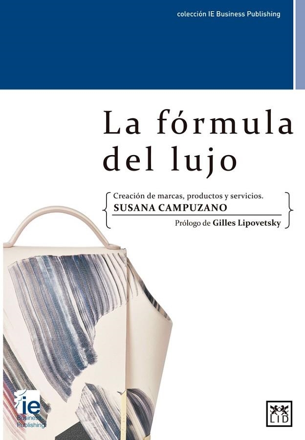 LA FÓRMULA DEL LUJO | 9788416624683 | CAMPUZANO GARCÍA, SUSANA