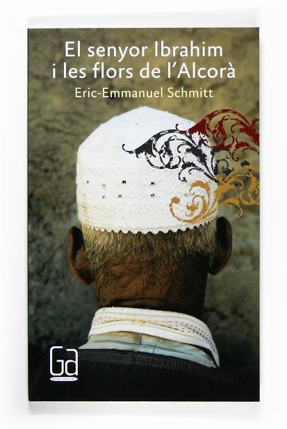 SENYOR IBRAHIM I LES FLORS DE L'ALCORA, EL | 9788466123013 | SCHMITT, ERIC EMMANUEL