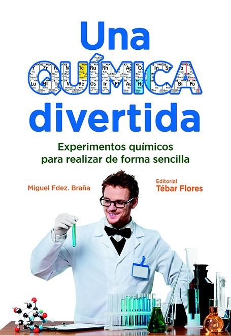 UNA QUIMICA DIVERTIDA | 9788473605588 | FERNANDEZ BRAÑA