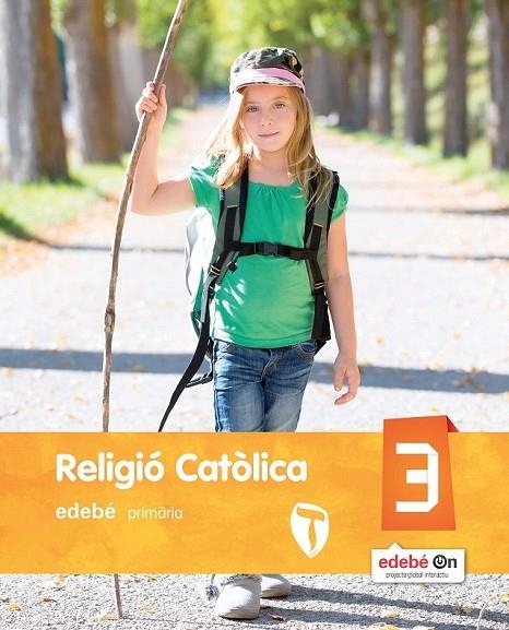 RELIGIÓ CATÒLICA 3 PRIM | 9788468317151 | EDEBÉ, OBRA COLECTIVA