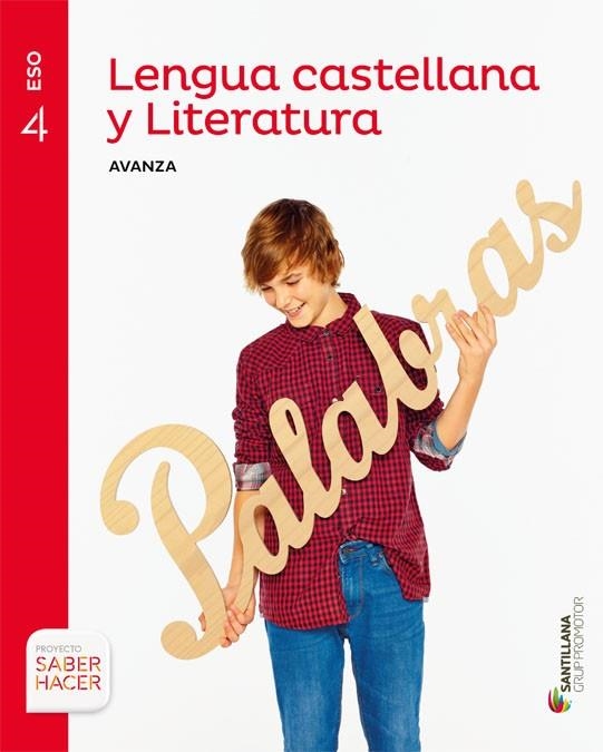 LENGUA CASTELLANA Y LITERATURA SERIE AVANZA 4 ESO SABER HACER | 9788491302650 | VARIOS AUTORES