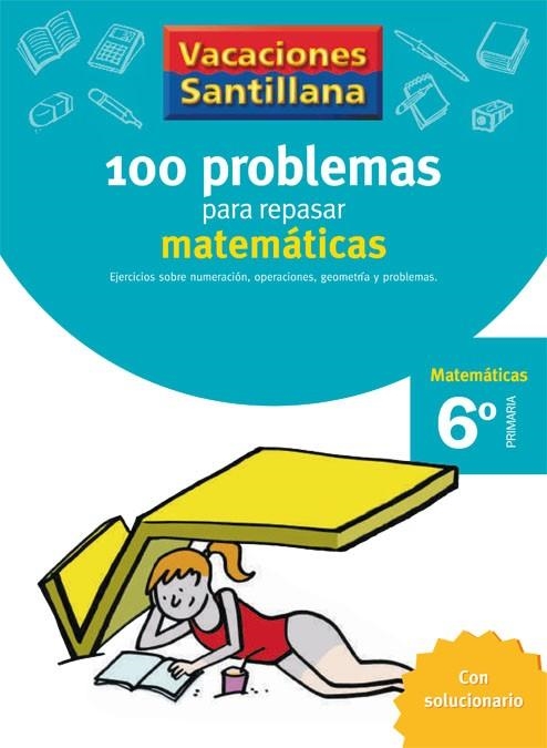 VACACIONES SANTILLANA 6 PRIMARIA 100 PROBLEMAS PARA REPASAR MATEMATICAS | 9788429408423 | REDAL, ENRIQUE JUAN