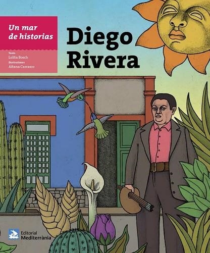 UN MAR DE HISTORIAS: DIEGO RIVERA | 9788499794747 | BOSCH SANS, LOLITA