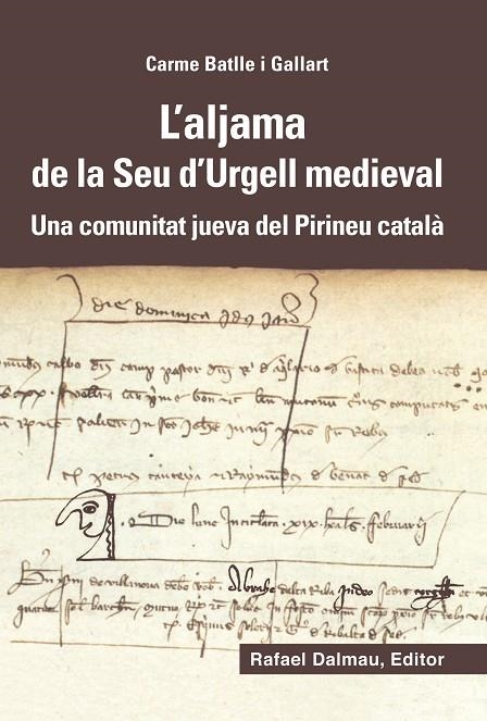 ALJAMA DE LA SEU D´URGELL MEDIEVAL. UNA COMUNITAT D'  | 9788423208180 | CARME BATLLE GALLART 