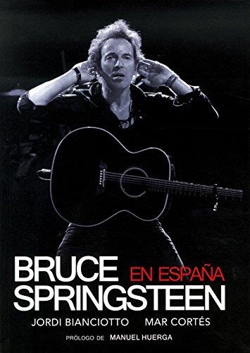 BRUCE SPRINGSTEEN EN ESPAÑA | 9788415191087 | BIANCIOTTO, JORDI - CORTES, MAR