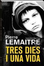 TRES DIES I UNA VIDA | 9788490266878 | LEMAITRE, PIERRE