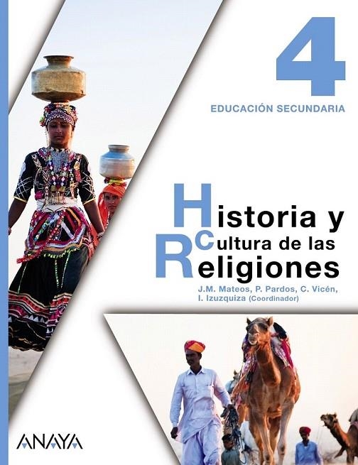 HISTORIA Y CULTURA DE LAS RELIGIONES 4 ESO | 9788467802696 | IZUZQUIZA OTERO, IGNACIO/VICÉN ANTOLÍN, CARLOS/PARDOS PARDOS, PEDRO/MATEOS FERNÁNDEZ, JOSÉ MANUEL