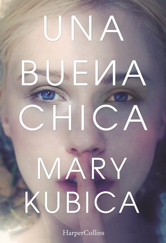 UNA BUENA CHICA | 9788416502424 | KUBICA, MARY