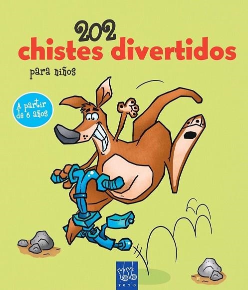 202 CHISTES DIVERTIDOS PARA NIÑOS. 2 | 9788408149873 | YOYO