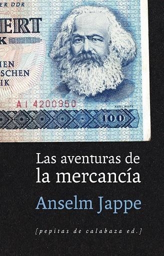 LAS AVENTURAS DE LA MERCANCÍA | 9788415862680 | JAPPE, ANSELM