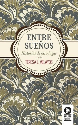 ENTRE SUEÑOS | 9788416364749 | LÓPEZ VELAYOS, TERESA