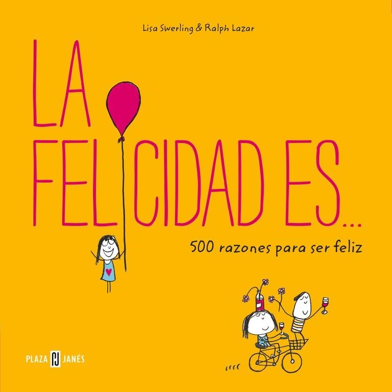 LA FELICIDAD ES... 500 RAZONES PARA SER FELIZ | 9788401017759 | SWERLING, LISA/LAZAR, RALPH