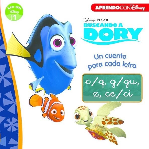 BUSCANDO A DORY. UN CUENTO PARA CADA LETRA: C/Q, G/GU, Z, CE/CI (LEO CON DISNEY | 9788416548507 | DISNEY