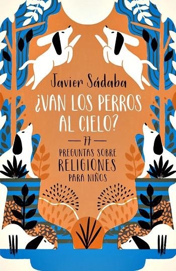 VAN LOS PERROS AL CIELO? | 9788420484501 | SADABA, JAVIER