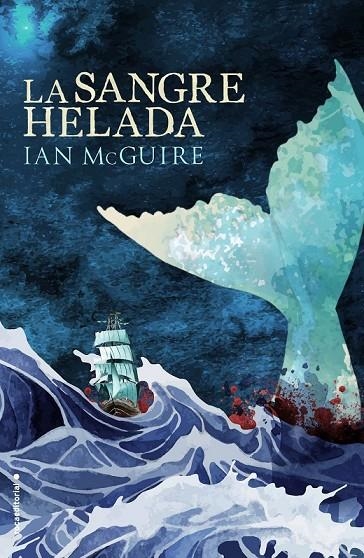 LA SANGRE HELADA | 9788416498277 | MCGUIRE, IAN