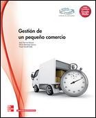 GESTION DEL PEQUEÑO COMERCIO. GRADO MEDIO. | 9788448184452 | MARTÍNEZ GARCÍA, ALICIA/SAVALL LLIDÓ, VICENT