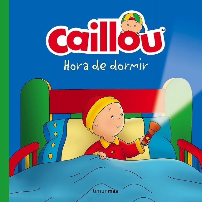 CAILLOU. HORA DE DORMIR | 9788408160212 | CHOUETTE PUBLISHING