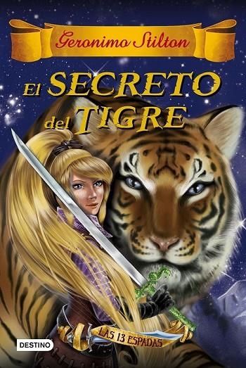 EL SECRETO DEL TIGRE | 9788408159407 | GERONIMO STILTON