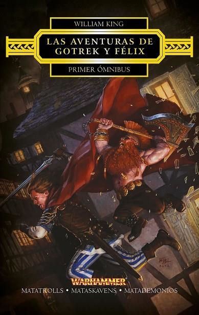 LAS AVENTURAS DE GOTREK Y FÉLIX. PRIMER ÓMNIBUS | 9788445003831 | WILLIAM KING