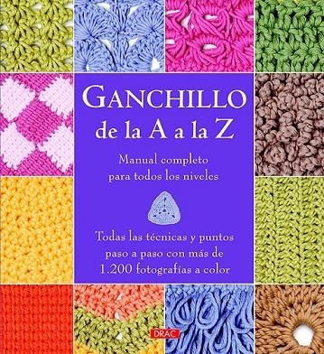 GANCHILLO DE LA A A LA Z | 9788498745306 | VARIOS AUTORES