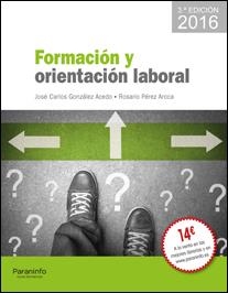 FORMACIÓN Y ORIENTACIÓN LABORAL - EDICIÓN 2016 | 9788428337007 | GONZÁLEZ ACEDO, JOSÉ CARLOS/PEREZ AROCA, ROSARIO