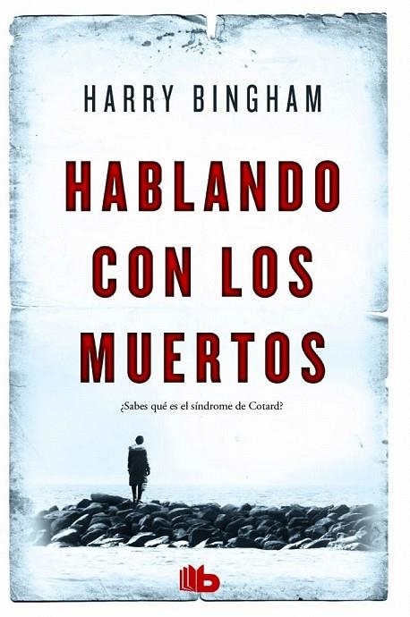 HABLANDO CON LOS MUERTOS | 9788490702895 | BINGHAM, HARRY