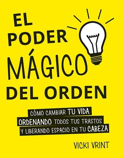 EL PODER MÁGICO DEL ORDEN | 9788491111399 | VRINT, VICKI