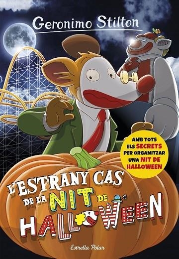 L'ESTRANY CAS DE LA NIT DE HALLOWEEN | 9788491370437 | GERONIMO STILTON