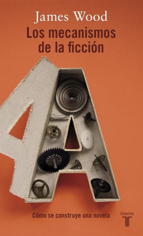 LOS MECANISMOS DE LA FICCIÓN | 9788430618163 | WOOD, JAMES