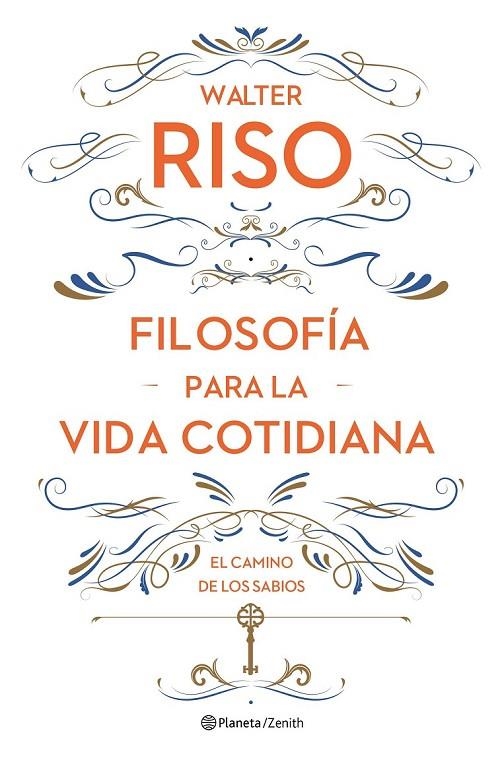 FILOSOFÍA PARA LA VIDA COTIDIANA | 9788408161752 | WALTER RISO