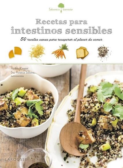 SABORES & BIENESTAR: RECETAS PARA INTESTINOS SENSIBLES | 9788416641185 | LAROUSSE EDITORIAL