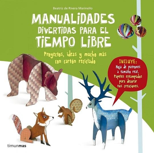 MANUALIDADES DIVERTIDAS PARA EL TIEMPO LIBRE | 9788408160069 | BEATRIZ RIVERA MARINEL.LO