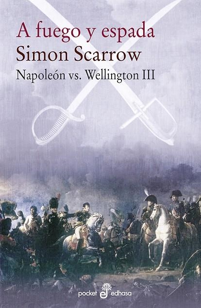 A FUEGO Y ESPADA NAPOLEÓN VS. WELLINGTON III | 9788435021586 | SCARROW SIMON