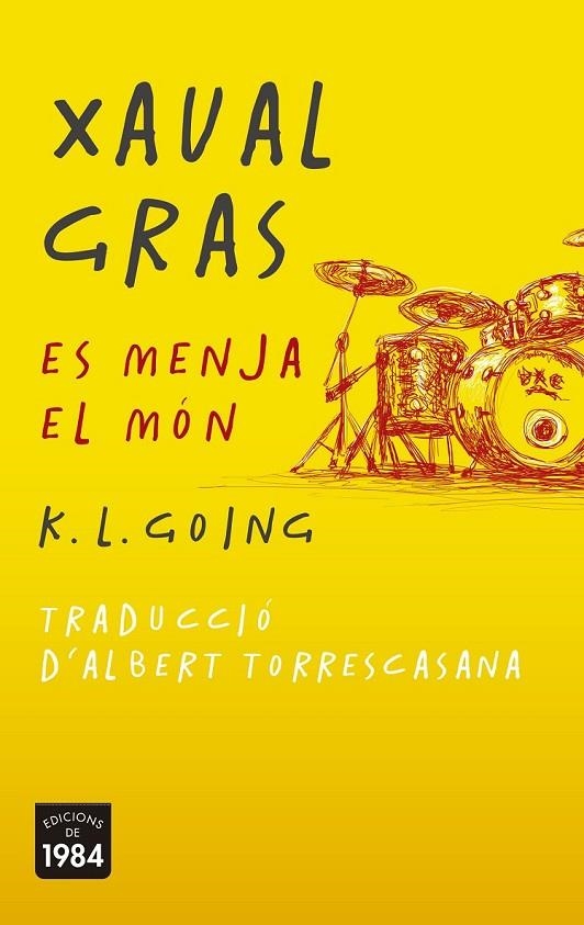 XAVAL GRAS ES MENJA EL MÓN | 9788415835936 | K. L. GOING