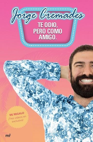 TE ODIO, PERO COMO AMIGO | 9788427042742 | JORGE CREMADES