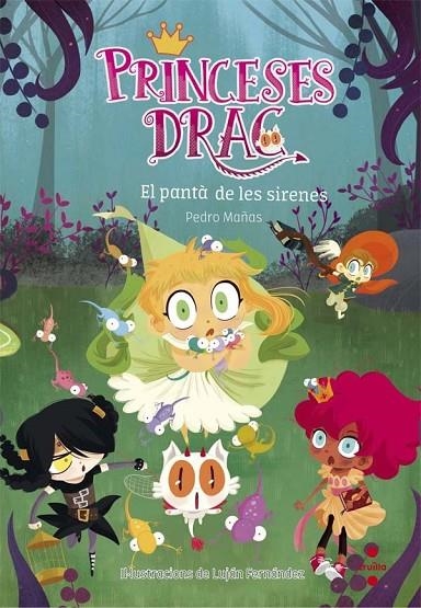 PRINCESES DRAC 2  EL PANTA DE LES SIRENES | 9788466141833 | MAÑAS ROMERO, PEDRO