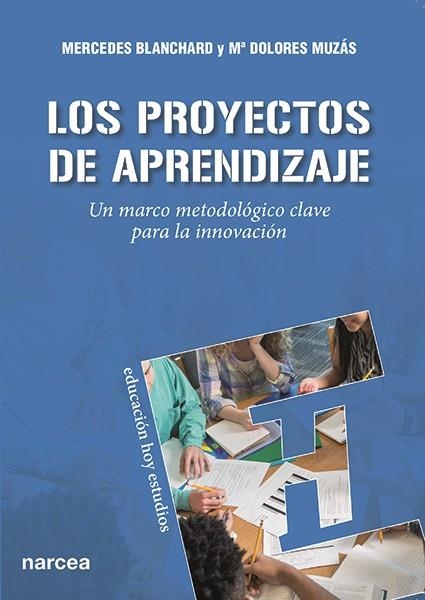 LOS PROYECTOS DE APRENDIZAJE | 9788427722088 | BLANCHARD GIMÉNEZ, MERCEDES/MUZÁS RUBIO, Mª DOLORES