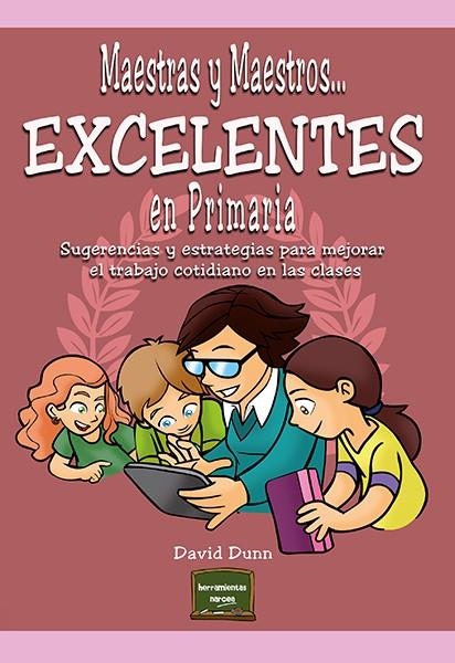 MAESTRAS Y MAESTROS... EXCELENTES EN PRIMARIA | 9788427722040 | DUNN, DAVID