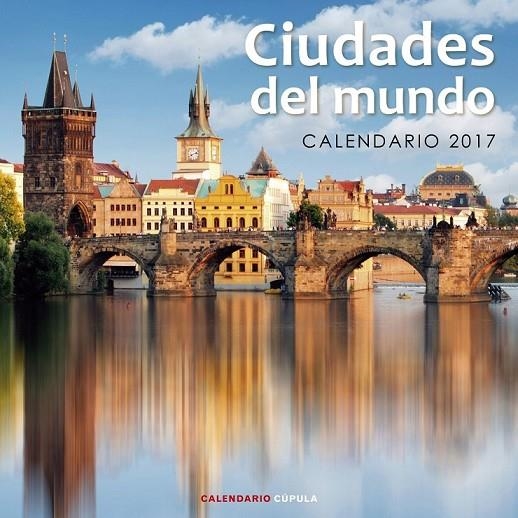 CALENDARIO CIUDADES DEL MUNDO 2017 | 9788448022556 | AA. VV.